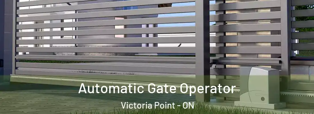  Automatic Gate Operator Victoria Point - ON