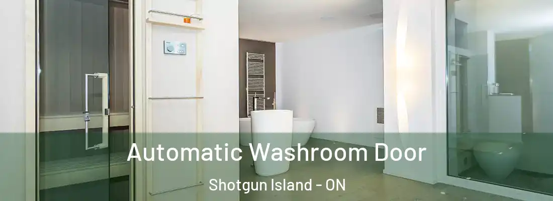 Automatic Washroom Door Shotgun Island - ON