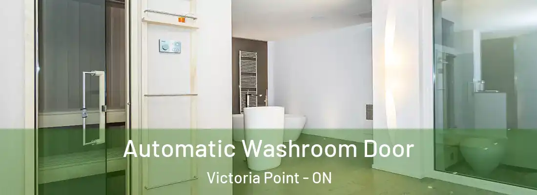 Automatic Washroom Door Victoria Point - ON