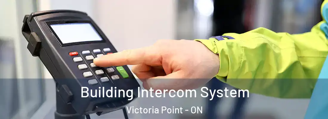  Building Intercom System Victoria Point - ON