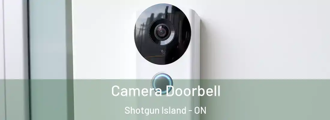  Camera Doorbell Shotgun Island - ON