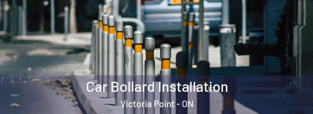  Car Bollard Installation Victoria Point - ON