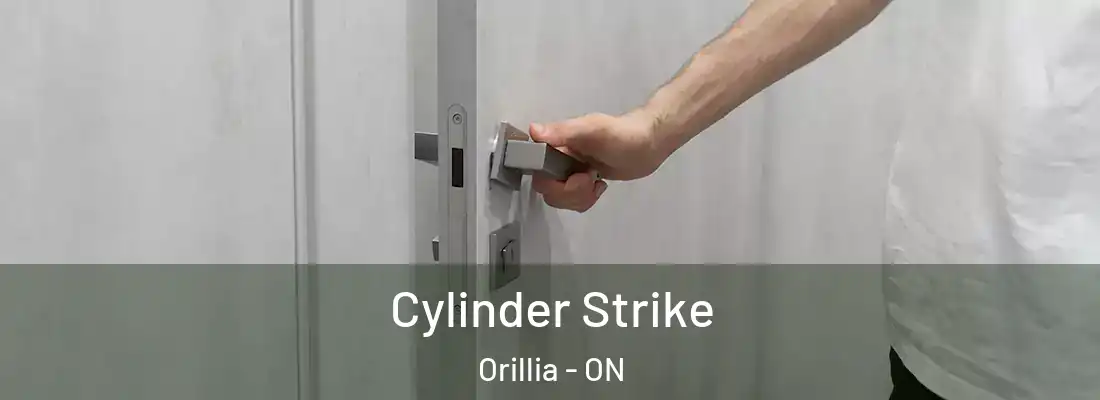  Cylinder Strike Orillia - ON