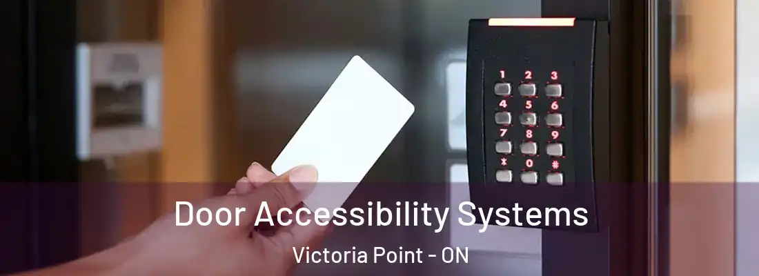  Door Accessibility Systems Victoria Point - ON