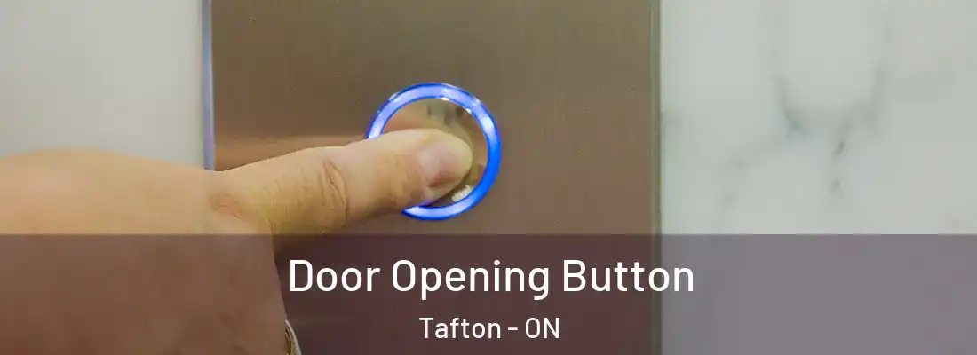  Door Opening Button Tafton - ON