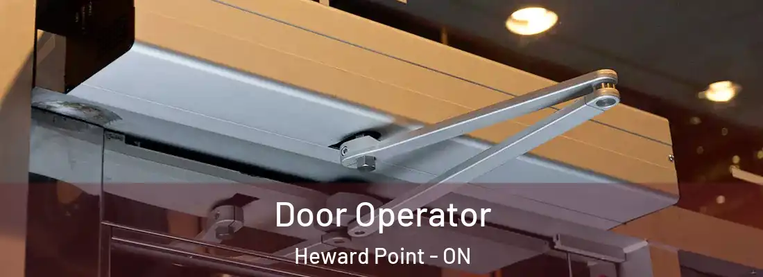  Door Operator Heward Point - ON