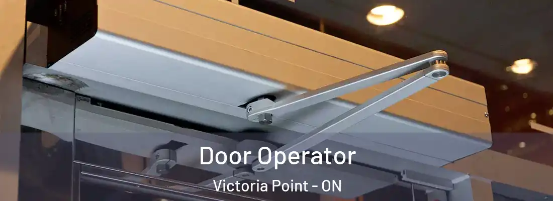  Door Operator Victoria Point - ON