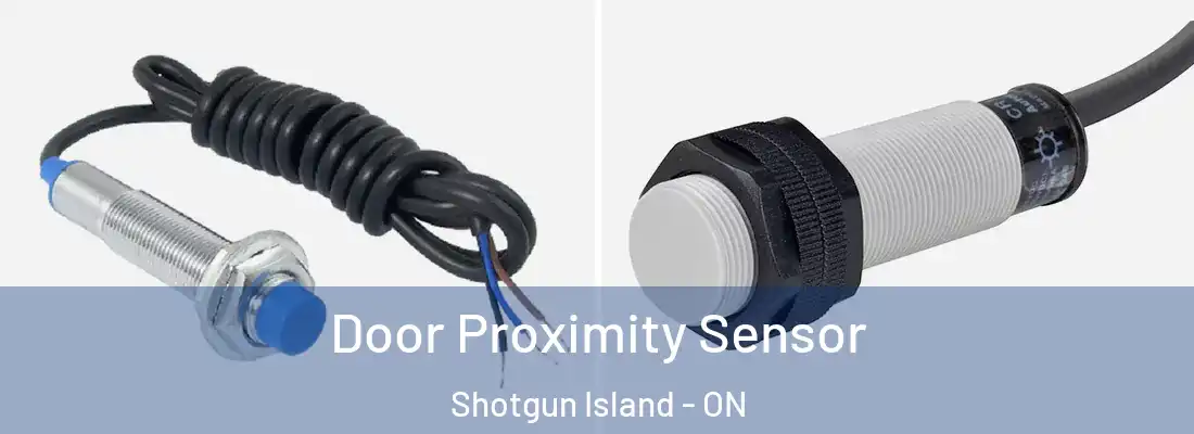  Door Proximity Sensor Shotgun Island - ON