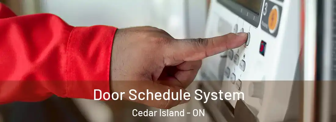  Door Schedule System Cedar Island - ON