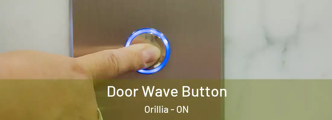  Door Wave Button Orillia - ON