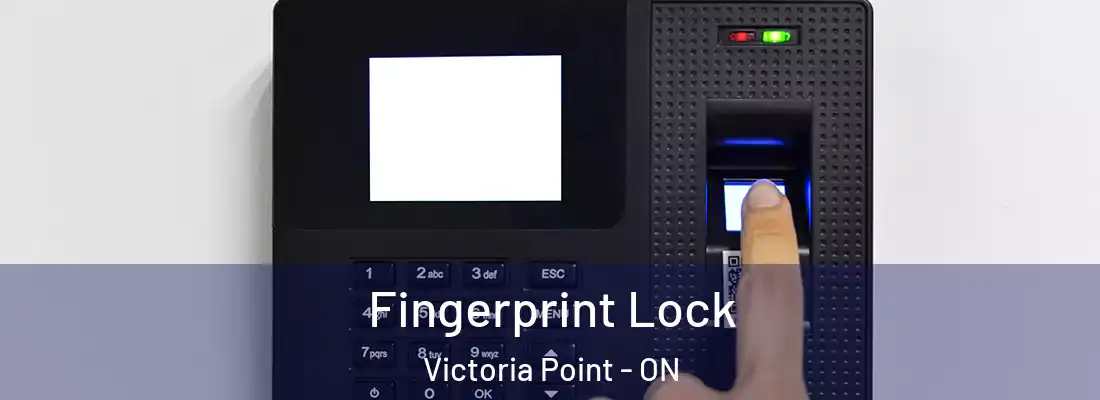 Fingerprint Lock Victoria Point - ON