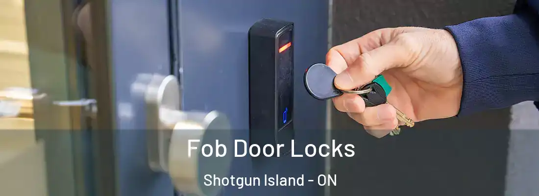  Fob Door Locks Shotgun Island - ON