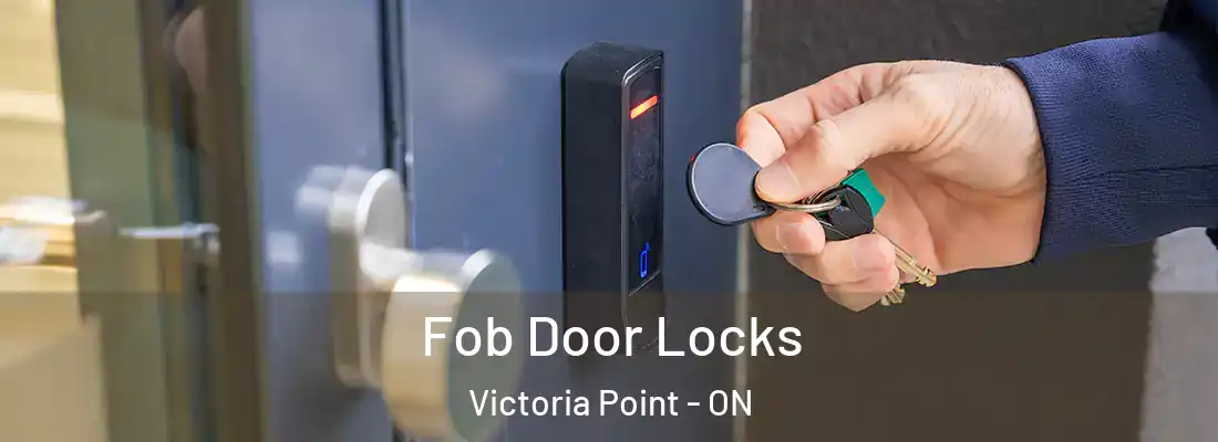  Fob Door Locks Victoria Point - ON