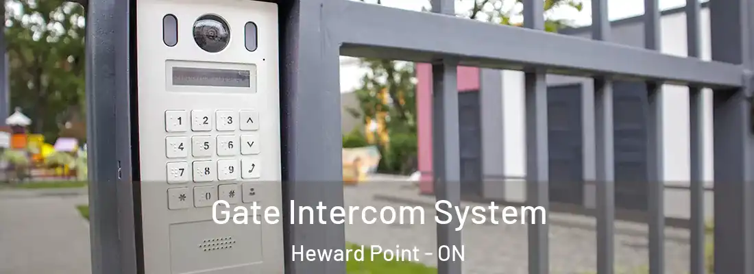  Gate Intercom System Heward Point - ON