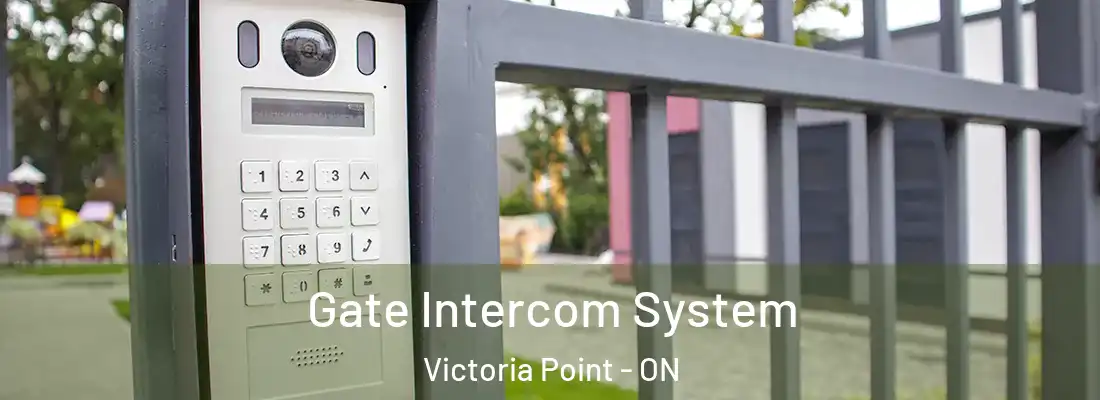  Gate Intercom System Victoria Point - ON