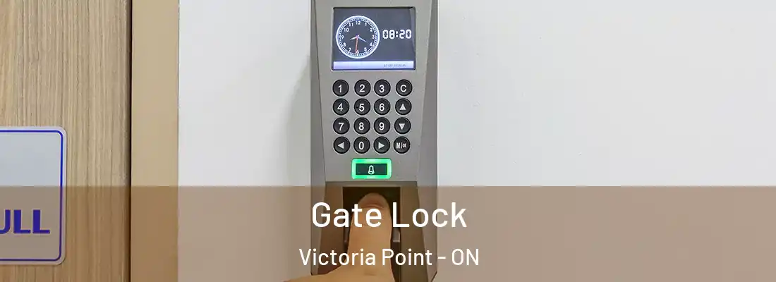  Gate Lock Victoria Point - ON