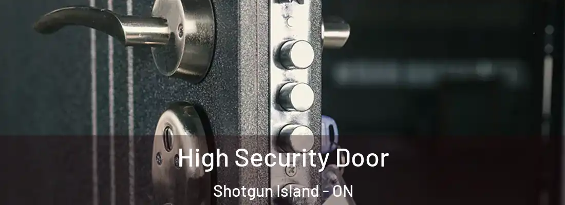  High Security Door Shotgun Island - ON