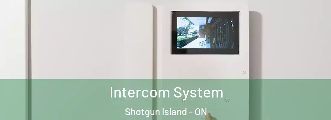  Intercom System Shotgun Island - ON