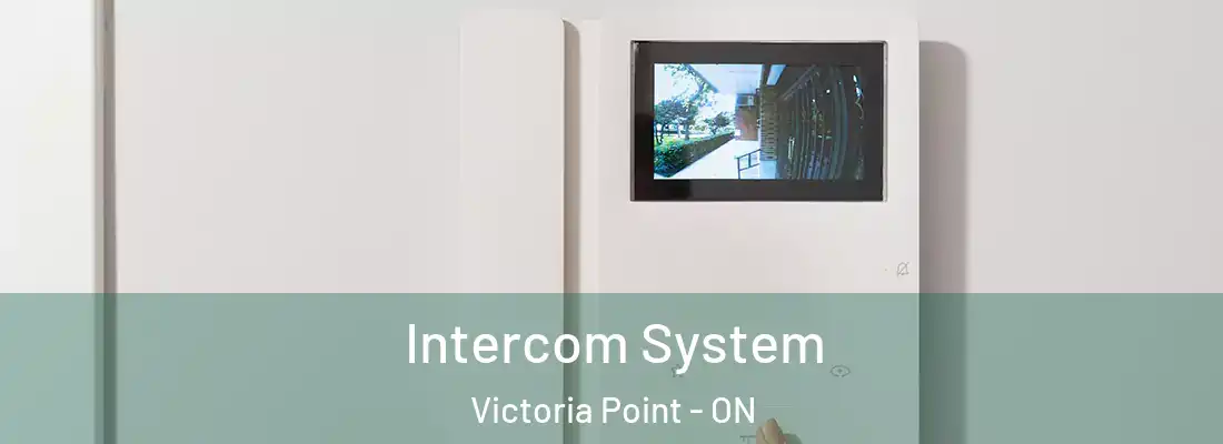 Intercom System Victoria Point - ON