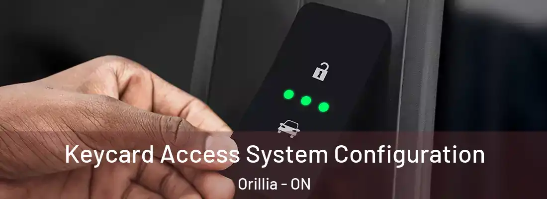  Keycard Access System Configuration Orillia - ON
