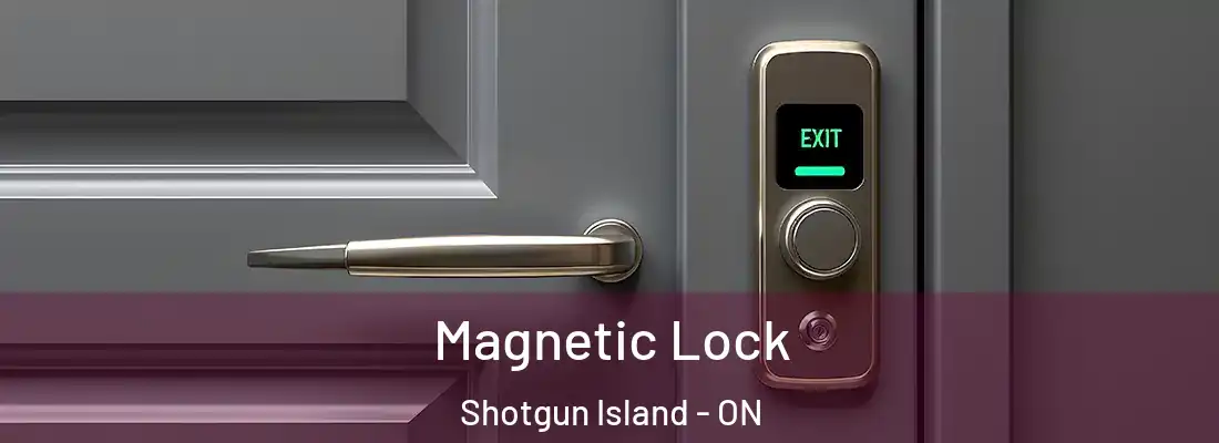  Magnetic Lock Shotgun Island - ON