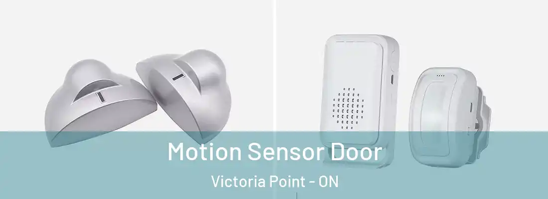  Motion Sensor Door Victoria Point - ON