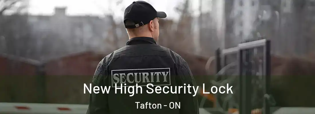  New High Security Lock Tafton - ON