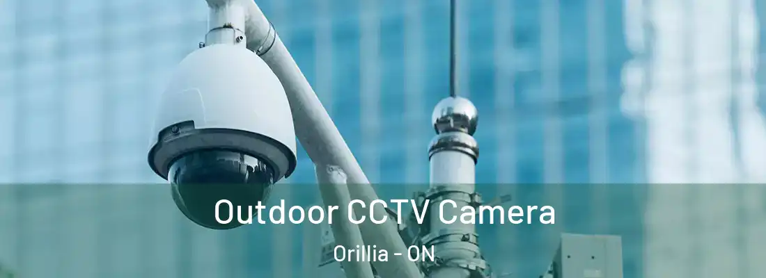  Outdoor CCTV Camera Orillia - ON