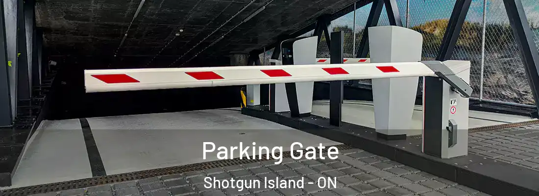  Parking Gate Shotgun Island - ON