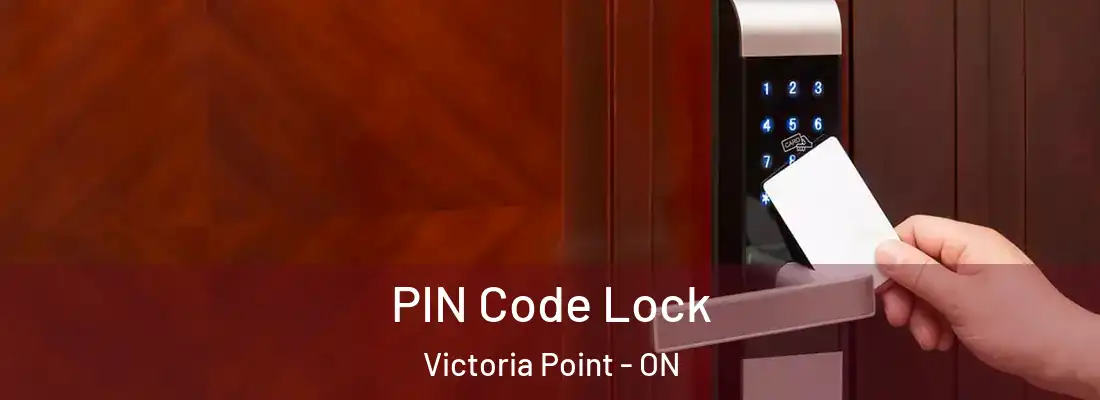  PIN Code Lock Victoria Point - ON
