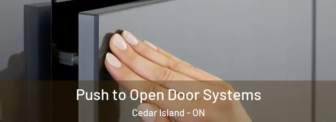  Push to Open Door Systems Cedar Island - ON