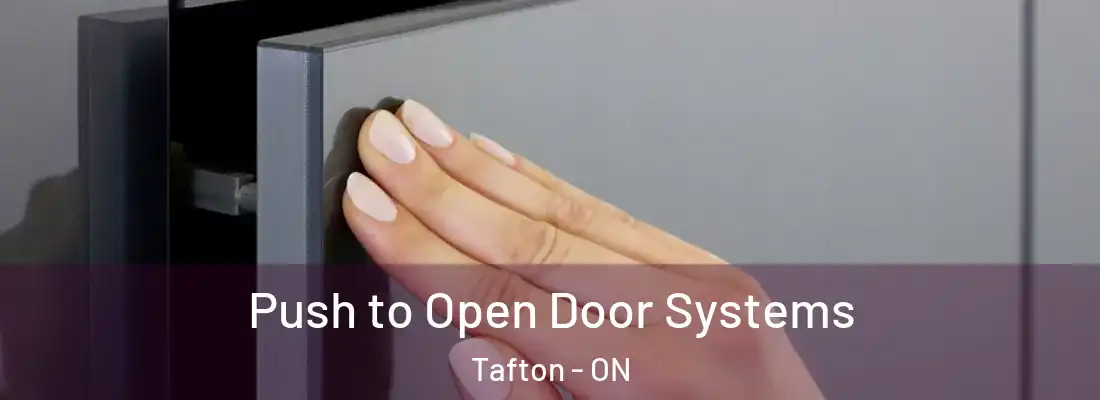  Push to Open Door Systems Tafton - ON