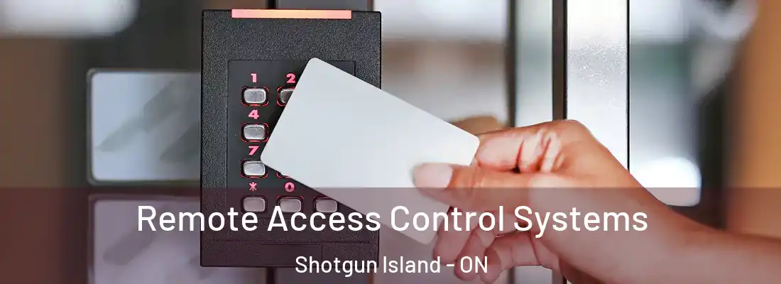  Remote Access Control Systems Shotgun Island - ON