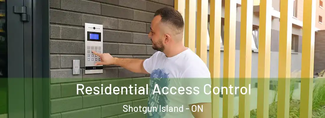  Residential Access Control Shotgun Island - ON