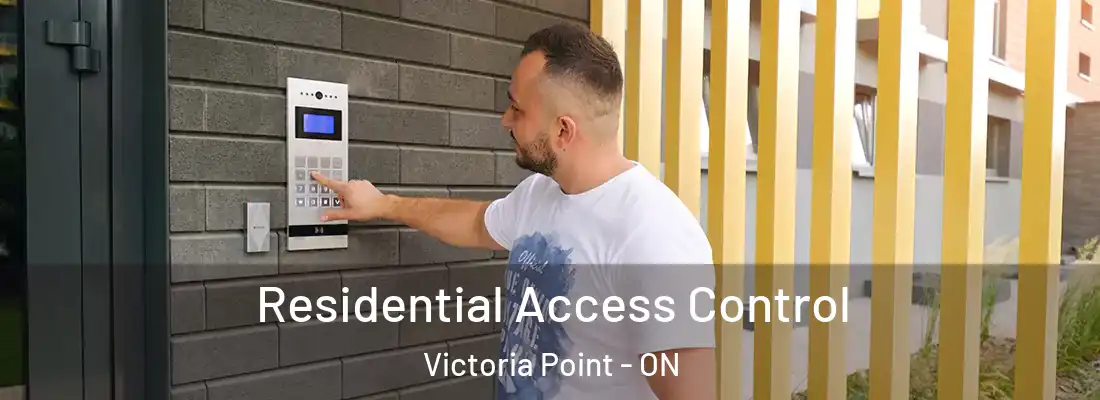  Residential Access Control Victoria Point - ON