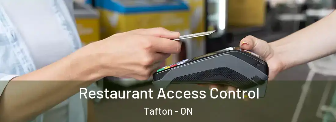  Restaurant Access Control Tafton - ON