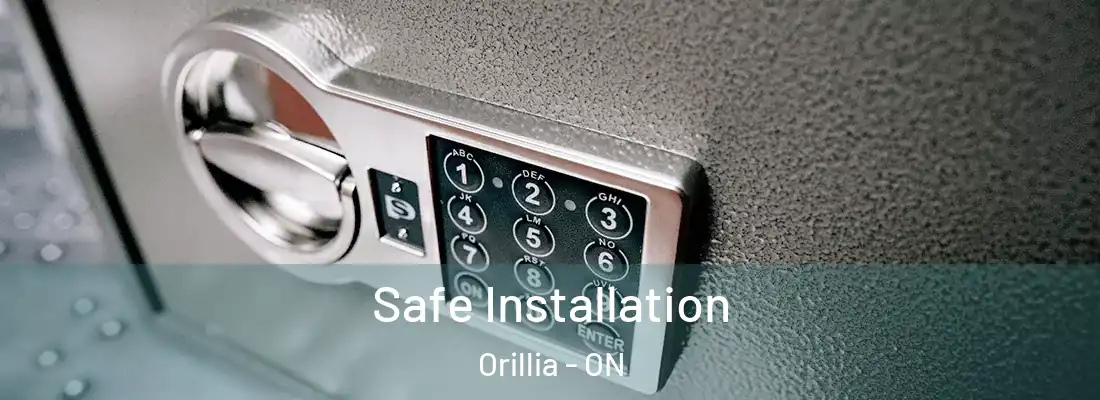 Safe Installation Orillia - ON