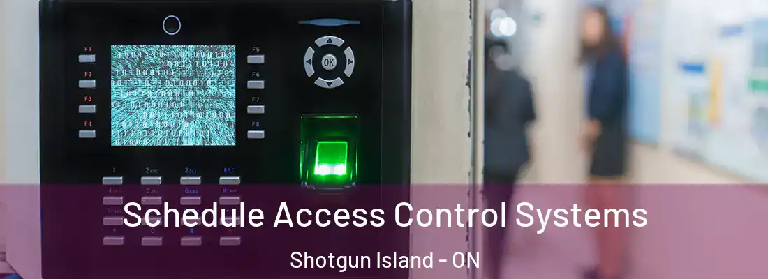  Schedule Access Control Systems Shotgun Island - ON