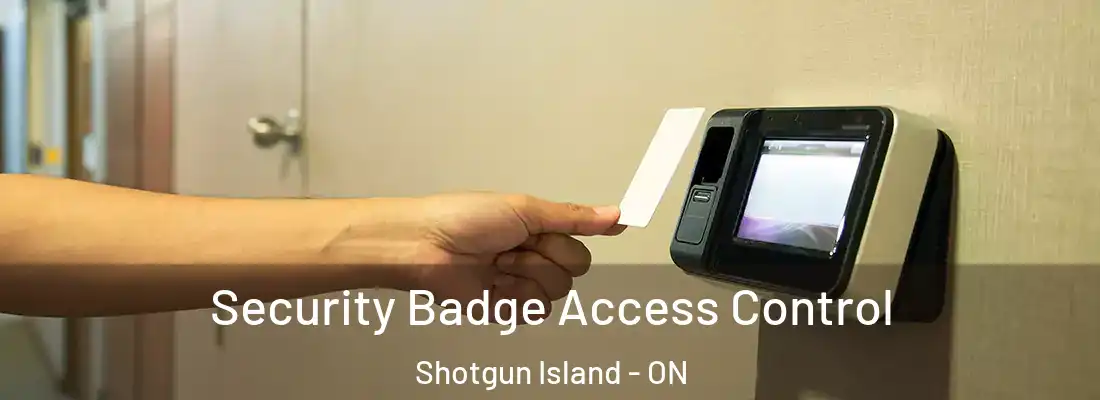  Security Badge Access Control Shotgun Island - ON