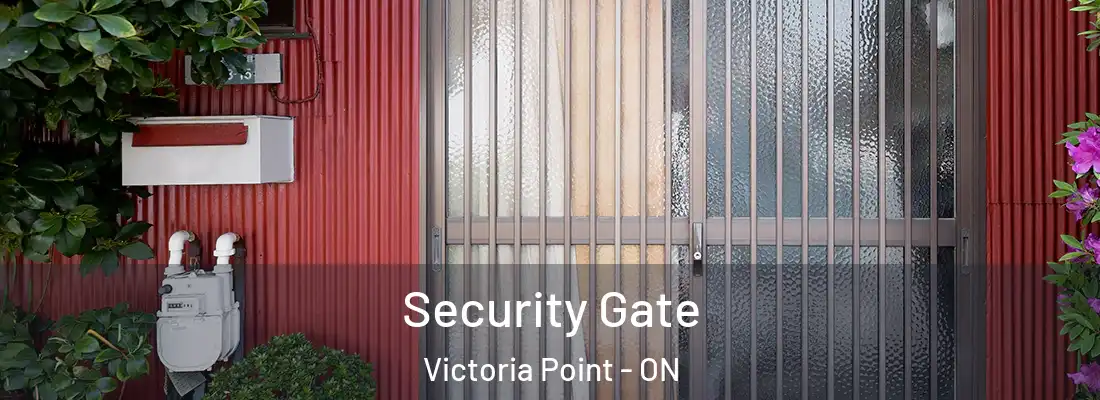 Security Gate Victoria Point - ON