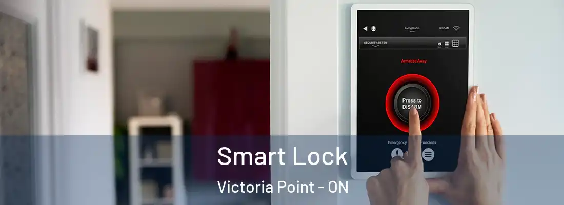  Smart Lock Victoria Point - ON
