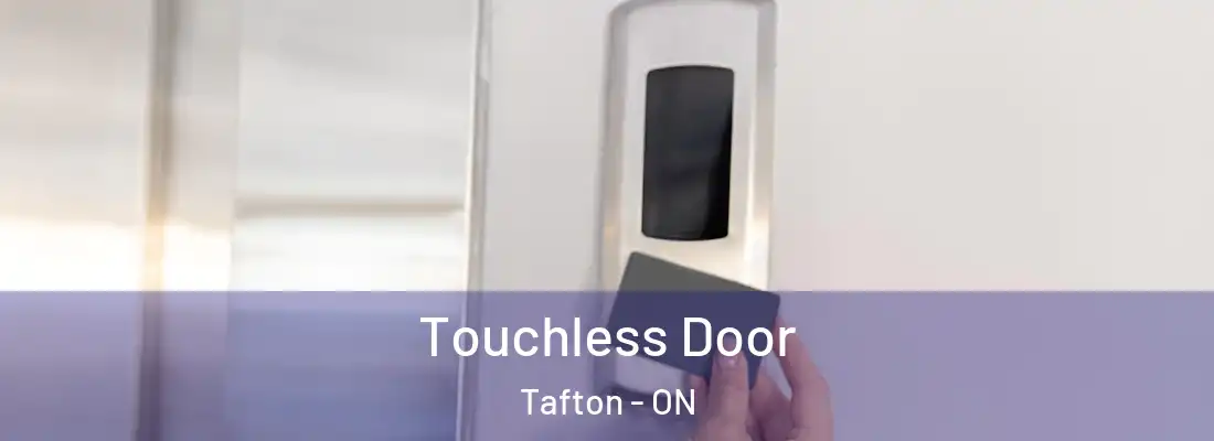  Touchless Door Tafton - ON
