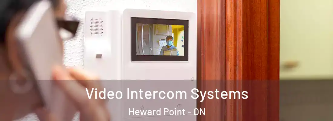  Video Intercom Systems Heward Point - ON