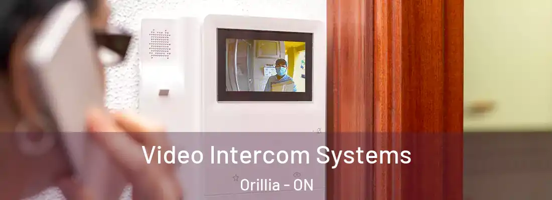  Video Intercom Systems Orillia - ON