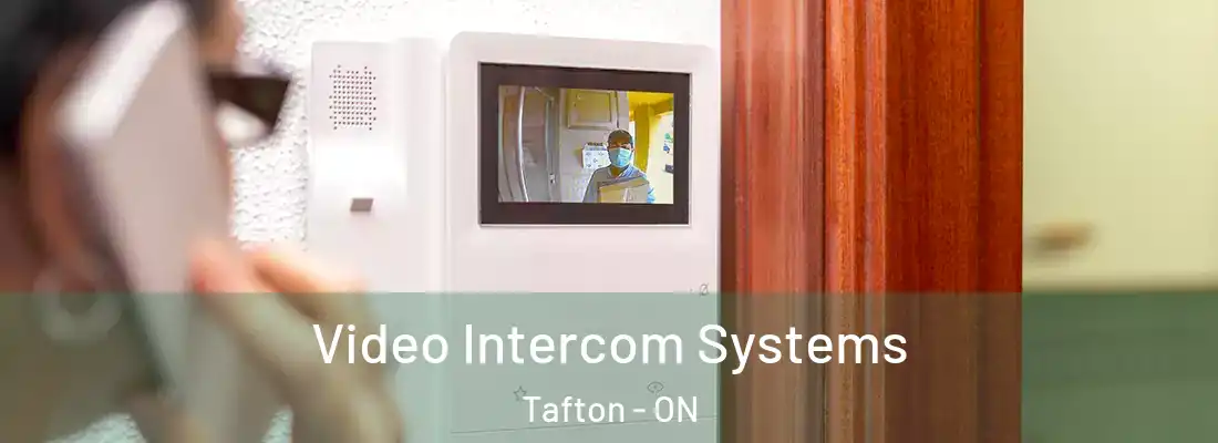  Video Intercom Systems Tafton - ON