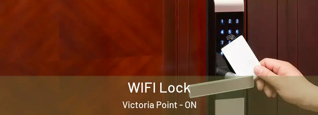  WIFI Lock Victoria Point - ON